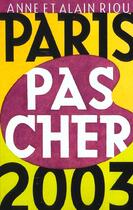 Couverture du livre « Paris Pas Cher 2003 » de Riou Anne Et Alain aux éditions Seuil