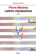 Couverture du livre « Lettres clandestines » de Pierre Mertens aux éditions Seuil