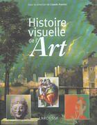 Couverture du livre « Histoire Visuelle De L'Art » de Claude Frontisi aux éditions Larousse