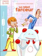 Couverture du livre « Le robot farceur » de Arnaud Almeras et Eric Gaste aux éditions Larousse