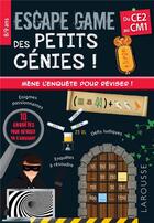 Couverture du livre « Escape game des petits genies ce2-cm1 » de Quenee Mathieu aux éditions Larousse