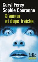 Couverture du livre « D'amour et dope fraiche » de Caryl Ferey et Sophie Couronne aux éditions Folio