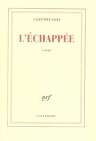 Couverture du livre « L'échappée » de Valentine Goby aux éditions Gallimard