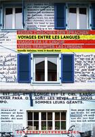 Couverture du livre « Voyage entre les langues » de Ruedi Baur et Karelle Menine aux éditions Alternatives