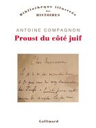 Couverture du livre « Proust du côté juif » de Antoine Compagnon aux éditions Gallimard