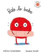 Couverture du livre « Bob le bobo » de Sandra Dumais et Melina Schoenborn aux éditions Gallimard-jeunesse