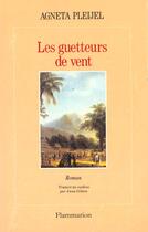 Couverture du livre « Les guetteurs de vent » de Pleijel A. aux éditions Flammarion