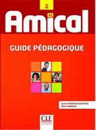 Couverture du livre « Amical : guide pédagogique ; A2 » de Poisson-Quinton S. aux éditions Cle International