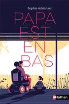 Couverture du livre « Papa est en bas » de Sophie Adriansen et Tom Haugomat aux éditions Nathan