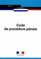 Couverture du livre « Code de procédure pénale » de Journaux Officiels aux éditions Documentation Francaise