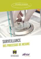 Couverture du livre « Surveillance des processus de mesure (édition 2017) » de Cfm aux éditions Afnor