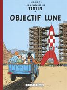 Couverture du livre « Les aventures de Tintin Tome 16 : objectif lune » de Herge aux éditions Casterman