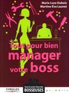 Couverture du livre « Tout pour bien manager votre boss » de Dubois-Chabernaud aux éditions Organisation