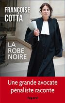 Couverture du livre « La robe noire » de Cotta Francoise aux éditions Fayard