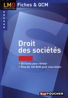 Couverture du livre « Les QCM ; fiches Foucher, droit des sociétés, licence master » de V Gomez-Bassac aux éditions Foucher