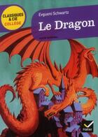 Couverture du livre « Le dragon » de Evgueni Schwartz aux éditions Hatier