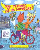 Couverture du livre « Des Fleurs Pas De Moteurs » de S Bridoulot et C Aubrun aux éditions Albin Michel Jeunesse