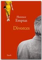 Couverture du livre « Divorces » de Florence Emptaz aux éditions Stock