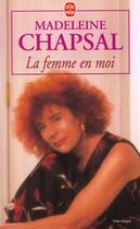 Couverture du livre « La femme en moi » de Chapsal-M aux éditions Le Livre De Poche