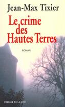 Couverture du livre « Le crime des hautes terres » de Jean-Max Tixier aux éditions Presses De La Cite