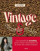 Couverture du livre « Vintage et seconde main » de Zoe Hotuqui aux éditions Solar