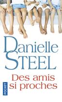 Couverture du livre « Des amis si proches » de Danielle Steel aux éditions Pocket