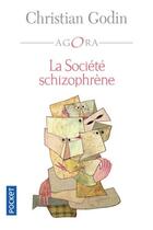 Couverture du livre « La société schizophrène » de Christian Godin aux éditions Pocket