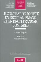 Couverture du livre « Le contrat de societe en droit allemand et en droit francais compares - vol402 » de Peglow K. aux éditions Lgdj