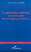 Couverture du livre « Le phenomene christique et sa rencontre avec la sagesse d'orient » de Soubise aux éditions Editions L'harmattan