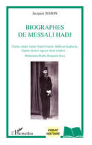 Couverture du livre « Biographes de Messali Hadj » de Jacques Simon aux éditions Editions L'harmattan