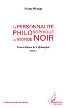 Couverture du livre « La personnalité philosophique du monde noir » de Nsame Mbongo aux éditions Editions L'harmattan