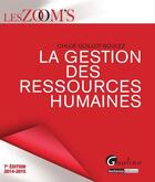 Couverture du livre « La gestion des ressources humaines 2014-2015 » de Chloe Guillot-Soulez aux éditions Gualino