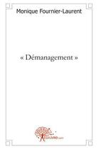 Couverture du livre « Demanagement » de Fournier-Laurent M. aux éditions Edilivre