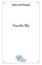 Couverture du livre « Fiorella blu » de Sant'Angelo Sofia aux éditions Edilivre