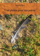 Couverture du livre « Une plume pour ma poesie » de Doyen Remi aux éditions Edilivre