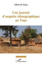 Couverture du livre « Une journée d'enquête ethnographique au Togo » de Albert De Surgy aux éditions Academia