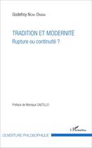 Couverture du livre « Tradition et modernite - rupture ou continuite ? » de Noah Onana Godefroy aux éditions L'harmattan