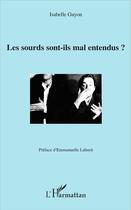 Couverture du livre « Les sourds sont ils mal entendus ? » de Isabelle Guyon aux éditions L'harmattan