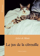 Couverture du livre « Le jus de la citrouille » de Sylvie De Monte aux éditions Amalthee