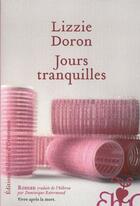 Couverture du livre « Jours tranquilles » de Lizzie Doron aux éditions Heloise D'ormesson