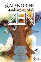 Couverture du livre « Chalendrier perpétuel des chats zen » de Christian Gaudin aux éditions Relie