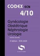 Couverture du livre « Codex ECN Tome 4 : gynécologie, obstétrique, néphrologie, urologie (2e édition) » de Antoine Gavoille aux éditions S-editions