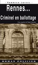 Couverture du livre « Rennes... criminel en ballottage » de Yannick Loisel aux éditions Ouest & Cie