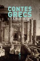 Couverture du livre « Contes grecs » de Ernst Theodor Amadeus Hoffmann aux éditions Cambourakis