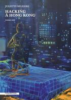 Couverture du livre « Hacking à Hong Kong » de Juliette Belfiore aux éditions Cohen Et Cohen