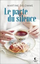 Couverture du livre « Le pacte du silence » de Martine Delomme aux éditions Charleston