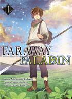 Couverture du livre « Faraway paladin Tome 1 » de Kanata Yanagino et Mutsumi Okubashi aux éditions Komikku