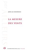 Couverture du livre « La mesure des vents » de Jean-Luc Bourgeois aux éditions Van Dieren