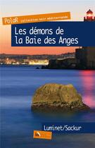 Couverture du livre « Les démons de la Baie des Anges » de Isabelle Luminet et Catherine Sackur aux éditions Baie Des Anges