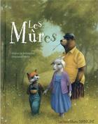 Couverture du livre « Les mûres » de Olivier De Solminihac et Stephane Poulin aux éditions Sarbacane